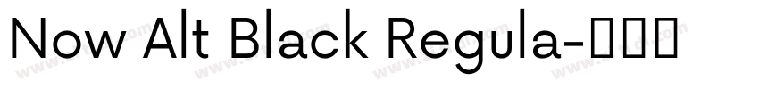 Now Alt Black Regula字体转换